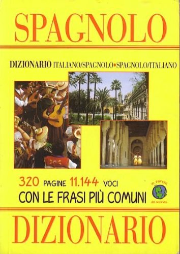 Spagnolo, Dizionario Italiano-Spagnolo, Spagnolo-Italiano 1st Edition (9788850800452) by Staff