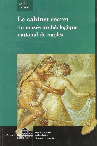 Beispielbild fr Le cabinet secret : Du Muse archologique national de Naples zum Verkauf von Ammareal