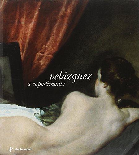 Imagen de archivo de Velzquez a Capodimonte. Catalogo Della Mostra a la venta por David's Books