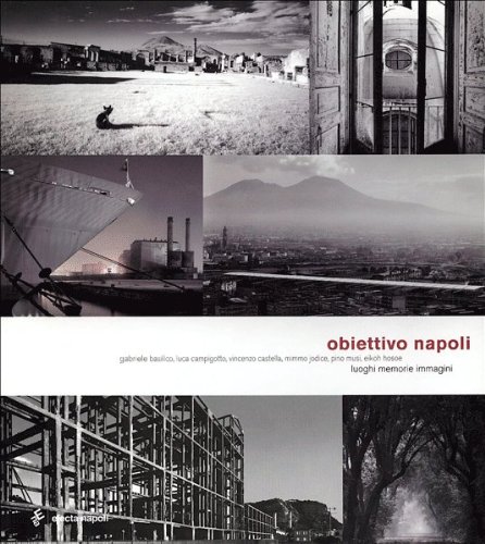 Stock image for Obiettivo Napoli: Luoghi Memorie Immagine for sale by libreriauniversitaria.it