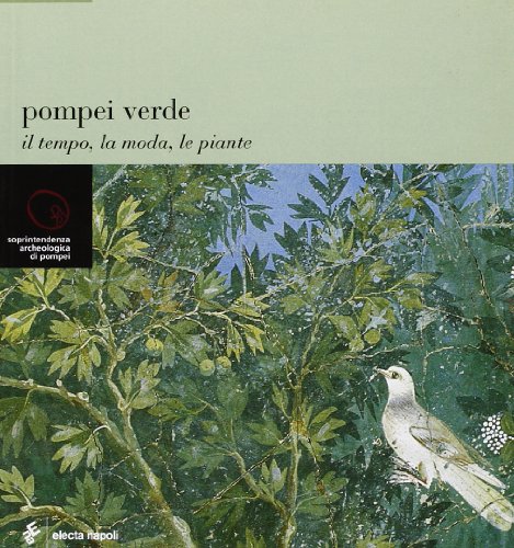 Stock image for Pompei verde. Il tempo, la moda, le piante for sale by HPB Inc.