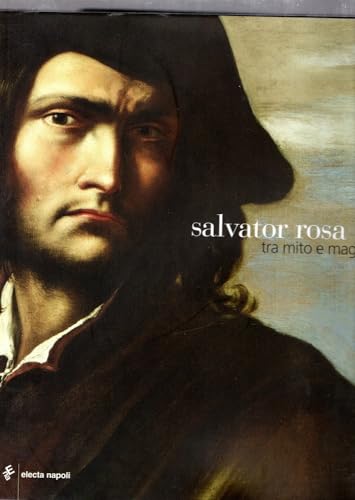 9788851005252: Salvator Rosa tra mito e magia. Ediz. illustrata: Tra Mita E Magia