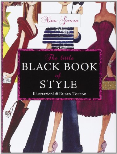 Stock image for The little black book of style. Ediz. italiana Garcia, Nina; Toledo, R. and Bastia, V. for sale by Librisline