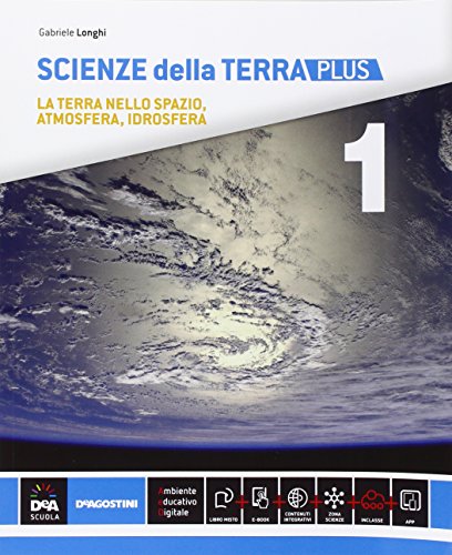 9788851120245: Scienze della terra. Ediz. plus. Per le Scuole superiori. Con e-book. Con espansione online (Vol. 1)