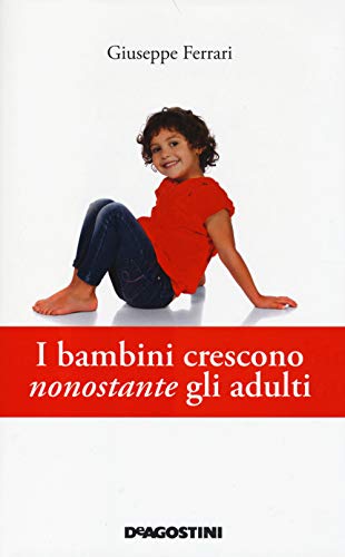 Stock image for I bambini crescono nonostante gli adulti for sale by medimops