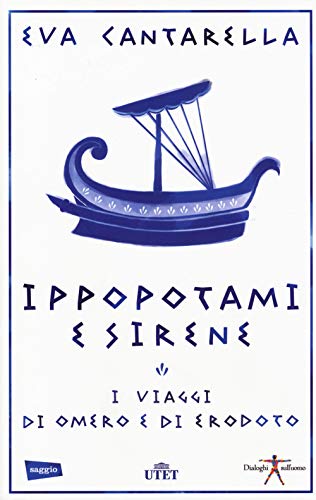 Beispielbild fr Ippopotami e sirene. I viaggi di Omero e di Erodoto. Con e-book zum Verkauf von WorldofBooks