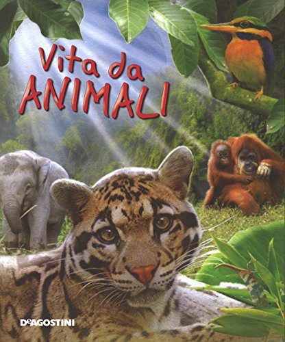 Stock image for Vita da animali. Ediz. illustrata Ruelos Diaz, Joanne; Mendez, Simon and Magrin, F. for sale by Librisline