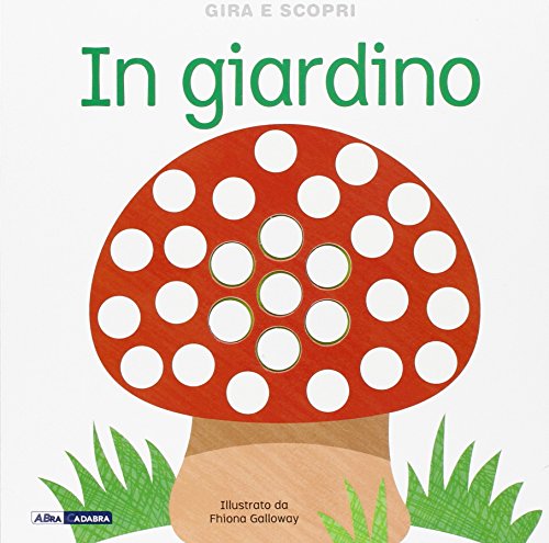 Stock image for In giardino. Gira e scopri for sale by medimops