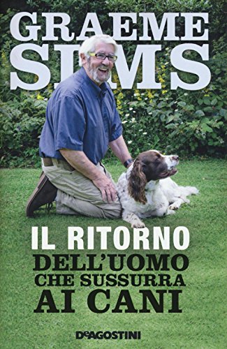 Stock image for Il ritorno dell'uomo che sussurra ai cani for sale by libreriauniversitaria.it