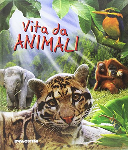 Stock image for Vita da animali. Ediz. illustrata Ruelos Diaz, Joanne and Mendez, Simon for sale by Librisline