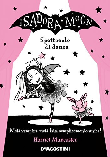 9788851142520: Spettacolo di danza. Isadora Moon (Le gemme)