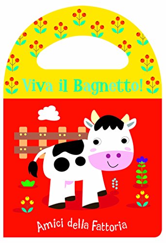 Stock image for Amici della fattoria. Viva il bagnetto! for sale by medimops