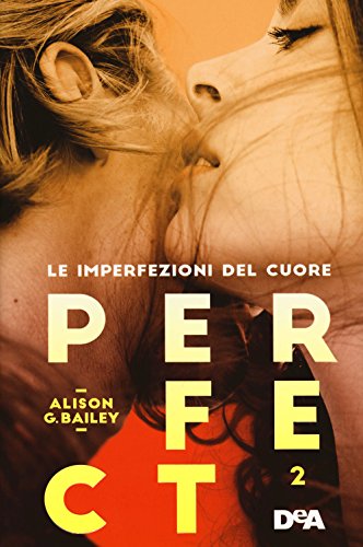 Stock image for Perfect 2. Le imperfezioni del cuore for sale by ThriftBooks-Atlanta