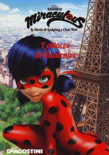 Beispielbild fr L'attacco di Illustrator. Miraculous. Le storie di Ladybug e Chat Noir. Ediz. a colori zum Verkauf von medimops