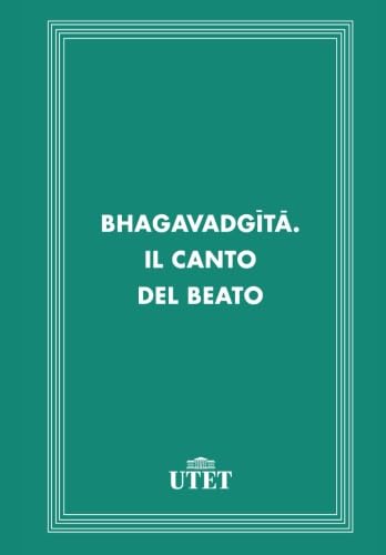 Stock image for Bhagavadgita. Il canto del beato for sale by Revaluation Books