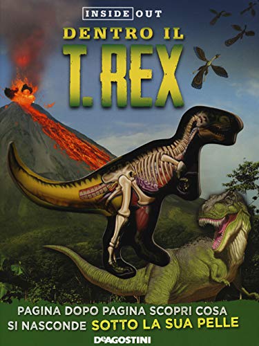 Imagen de archivo de Dentro il T-rex. Ediz. a colori Schatz, Dennis; Komarck, Michael; Kitzmller, Christian; Bonadonna, Davide; Hobson, Ryan and Magrin, Federica a la venta por Librisline