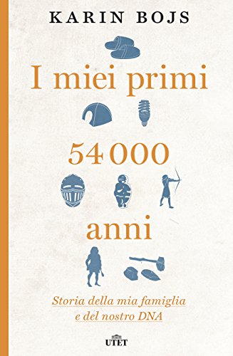 9788851157500: I miei primi 54.000 anni. Storia della mia famiglia e del nostro DNA. Con e-book