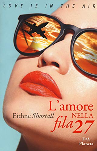 Stock image for L'amore nella fila 27 for sale by Revaluation Books