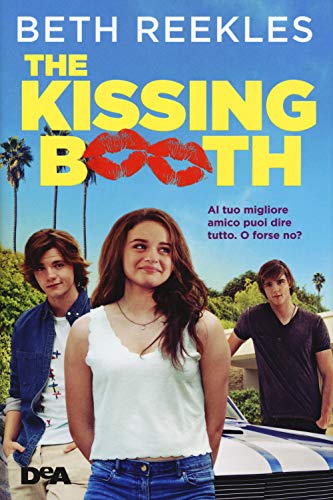 Imagen de archivo de The kissing booth. Al tuo migliore amico puoi dire tutto. O forse no? a la venta por medimops