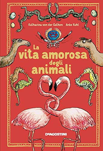 Stock image for La vita amorosa degli animali for sale by libreriauniversitaria.it