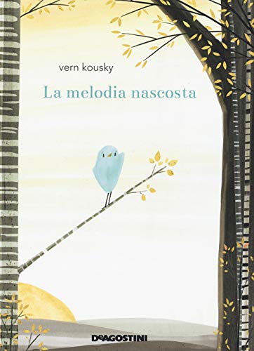 Stock image for La melodia nascosta Kousky, Ven; Bonaddio, T. L. and Urso, Federica for sale by Librisline