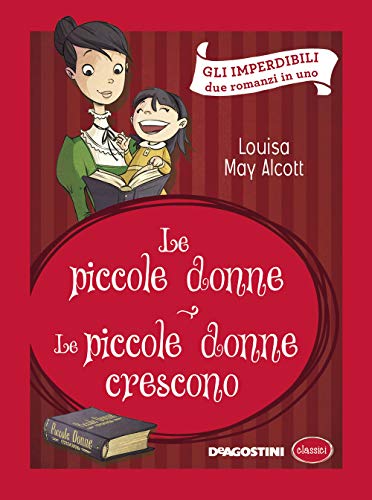 Stock image for Le piccole donne-Le piccole donne crescono for sale by Revaluation Books