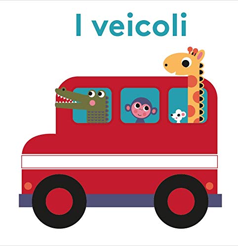 Stock image for I veicoli. Bright baby. Ediz. a colori Morris, Julie and Deiana, Valentina for sale by Librisline