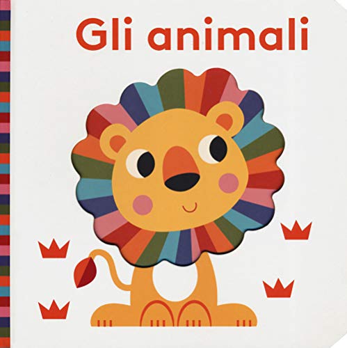 Beispielbild fr Gli animali. Bright baby. Ediz. a colori zum Verkauf von WorldofBooks