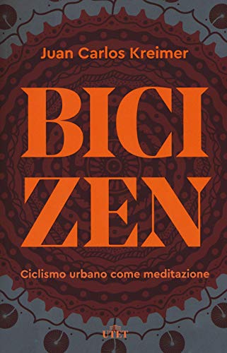 Beispielbild fr Bici Zen. Ciclismo Urbano Come Meditazione zum Verkauf von Brook Bookstore