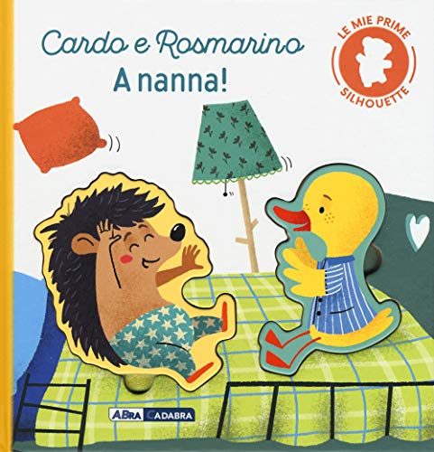 Beispielbild fr Cardo e Rosmarino. A nanna! Le mie prime silhouette. Ediz. a colori Hanna, Virginie; Paruit, Marie and Milesi, Leonardo zum Verkauf von Librisline