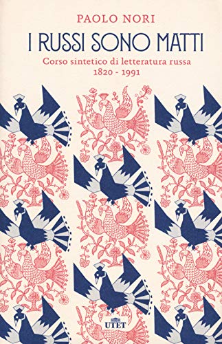 9788851172657: I russi sono matti. Corso sintetico di letteratura russa 1820-1991