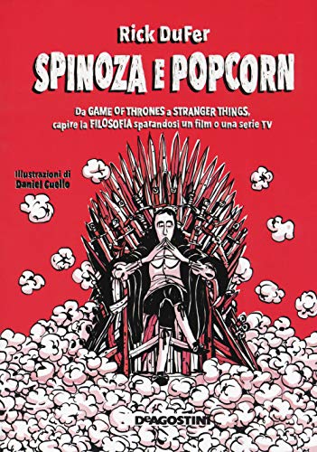 Stock image for Spinoza E Popcorn. Da Game of Thrones a Stranger Things, Capire La Filosofia Sparandosi Un Film O Una Serie TV for sale by WorldofBooks