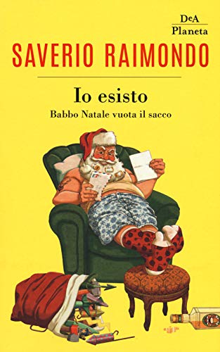 9788851175559: Io esisto. Babbo Natale vuota il sacco