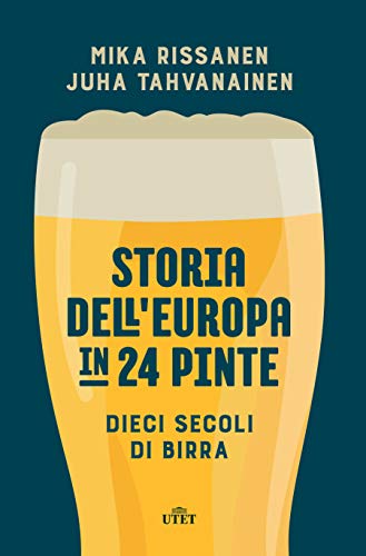 9788851175788: Storia dell'Europa in 24 pinte. Dieci secoli di birra
