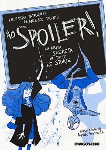 Stock image for No spoiler! La mappa segreta di tutte le storie for sale by libreriauniversitaria.it