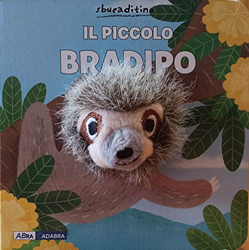 Stock image for Il bradipo. Ediz. a colori for sale by WorldofBooks