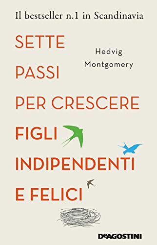 Stock image for Sette Passi Per Crescere Figli Indipendenti E Felici for sale by libreriauniversitaria.it