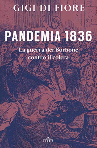 Beispielbild fr Pandemia 1836. La guerra dei Borbone contro il colera zum Verkauf von medimops