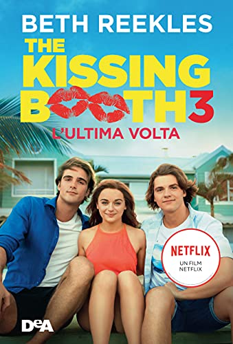 Stock image for The Kissing Booth 3. L'ultima Volta for sale by medimops