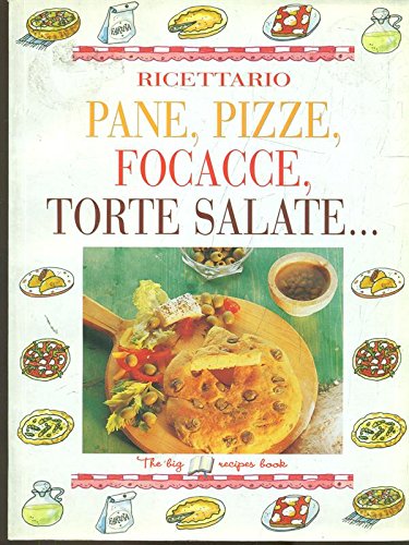 Imagen de archivo de Ricettario. Pane, pizze, focacce, torte salate a la venta por libreriauniversitaria.it