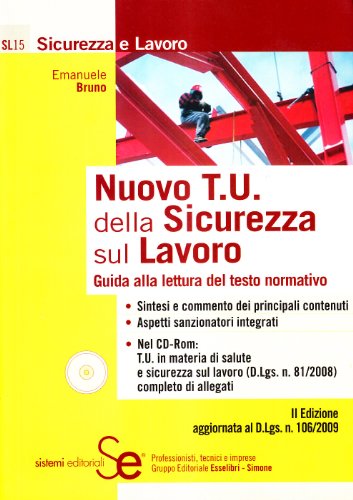 9788851305857: Nuovo T. U. della sicurezza sul lavoro. Guida alla lettura del testo normativo. Con CD-ROM (Sicurezza e lavoro)