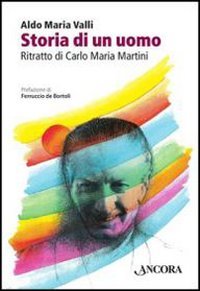 Beispielbild fr Storia di un uomo. Ritratto di Carlo Maria Martini zum Verkauf von medimops