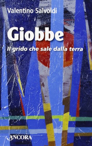 Beispielbild fr Giobbe. Il grido che sale dalla terra zum Verkauf von medimops