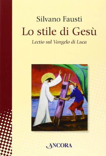 Stock image for Lo stile di Ges. Lectio sul Vangelo di Luca for sale by libreriauniversitaria.it
