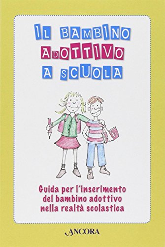 Stock image for Il bambino adottivo a scuola Colombo, Loredana and Dodde, Paola for sale by Brook Bookstore