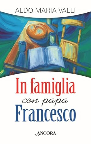 Stock image for In famiglia con papa Francesco for sale by libreriauniversitaria.it