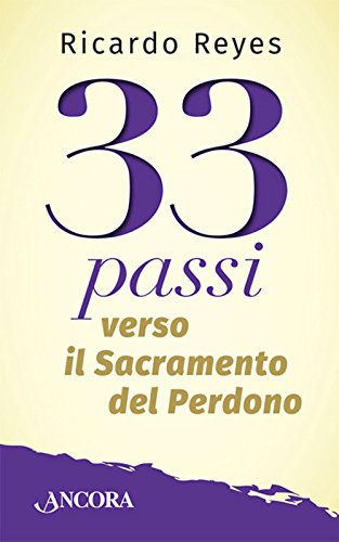 Imagen de archivo de 33 passi verso il sacramento del perdono Reyes Castillo, Ricardo a la venta por Brook Bookstore