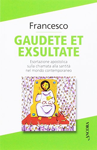 9788851420536: Gaudete et exsultate. Esortazione apostolica sulla chiamata alla santit nel mondo contemporaneo