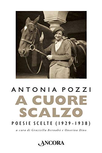 Beispielbild fr A cuore scalzo. Poesie scelte (1929-1938) zum Verkauf von libreriauniversitaria.it