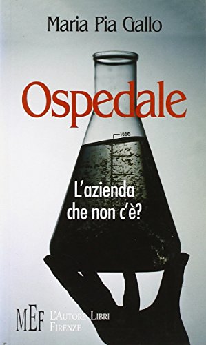 9788851703707: Ospedale. L'azienda che non c'? (Biblioteca 80. Saggi)